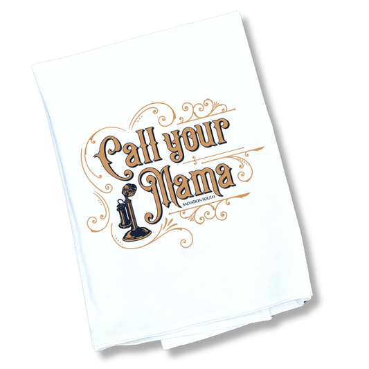 The Call Your Mama Tea Towel