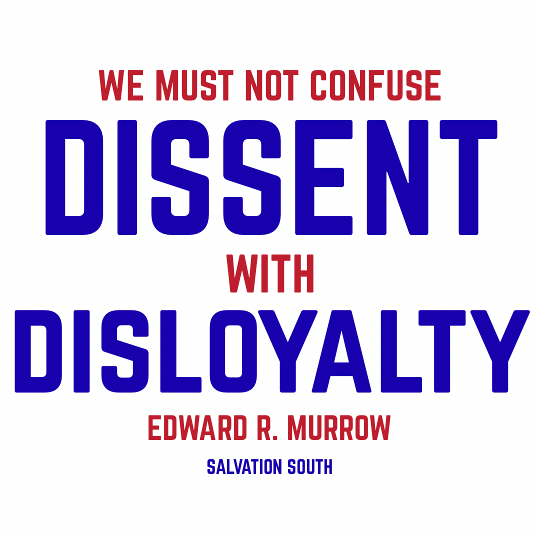 Text poster with 'We must not confuse dissent with disloyalty' quote by Edward R. Murrow on a white background. Red and blue text on white background.
