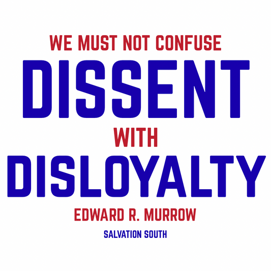 Text poster with 'We must not confuse dissent with disloyalty' quote by Edward R. Murrow on a white background. Red and blue text on white background.
