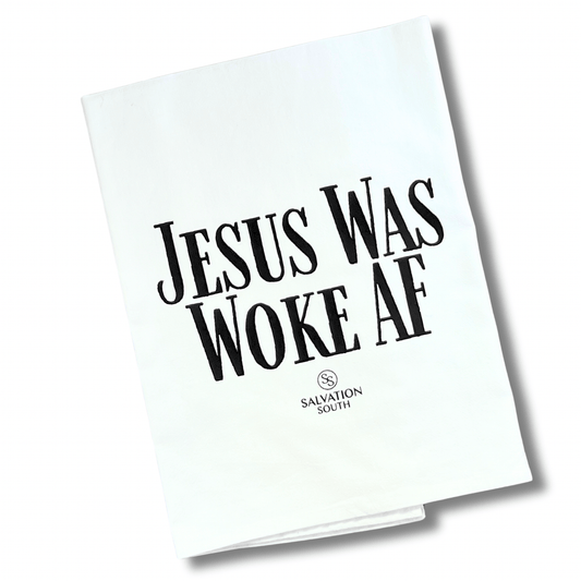 The Jesus Was Woke AF Tea Towel - Salvation South